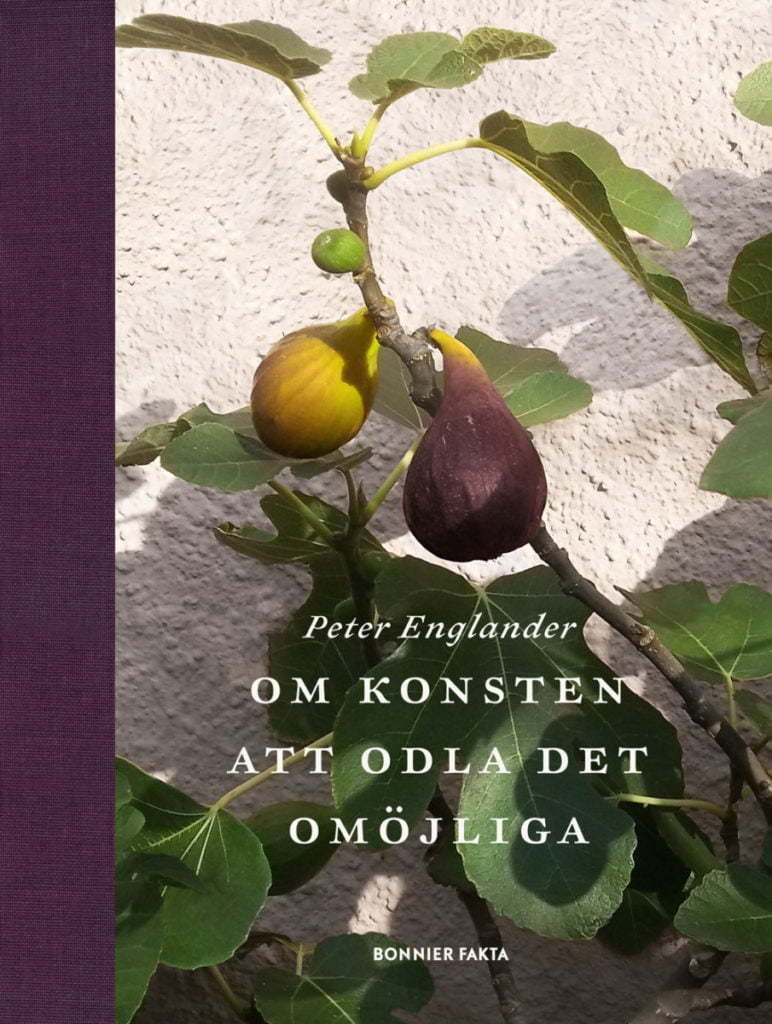 Konsten att odla det omöjliga av Peter Englander